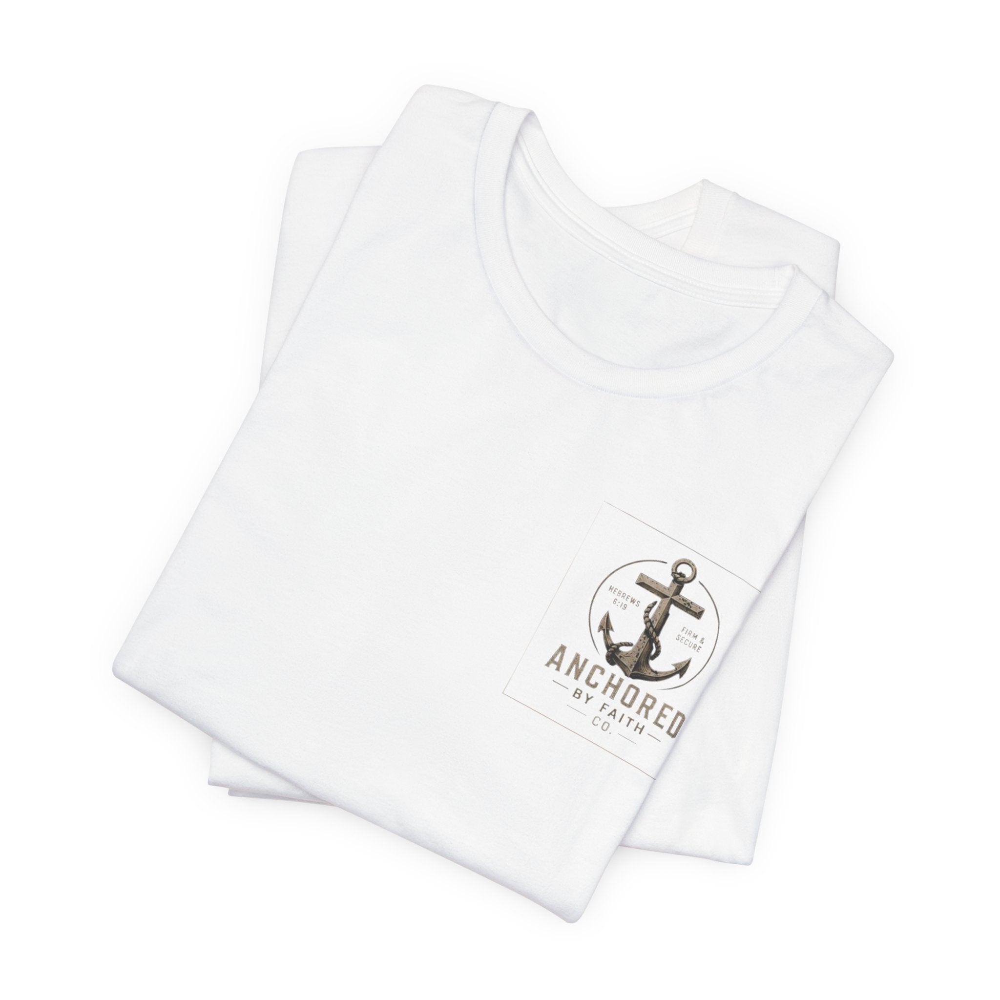 Anchored Faith T-Shirt — "Anchored: Firm & Secure" Christian Anchor Tee