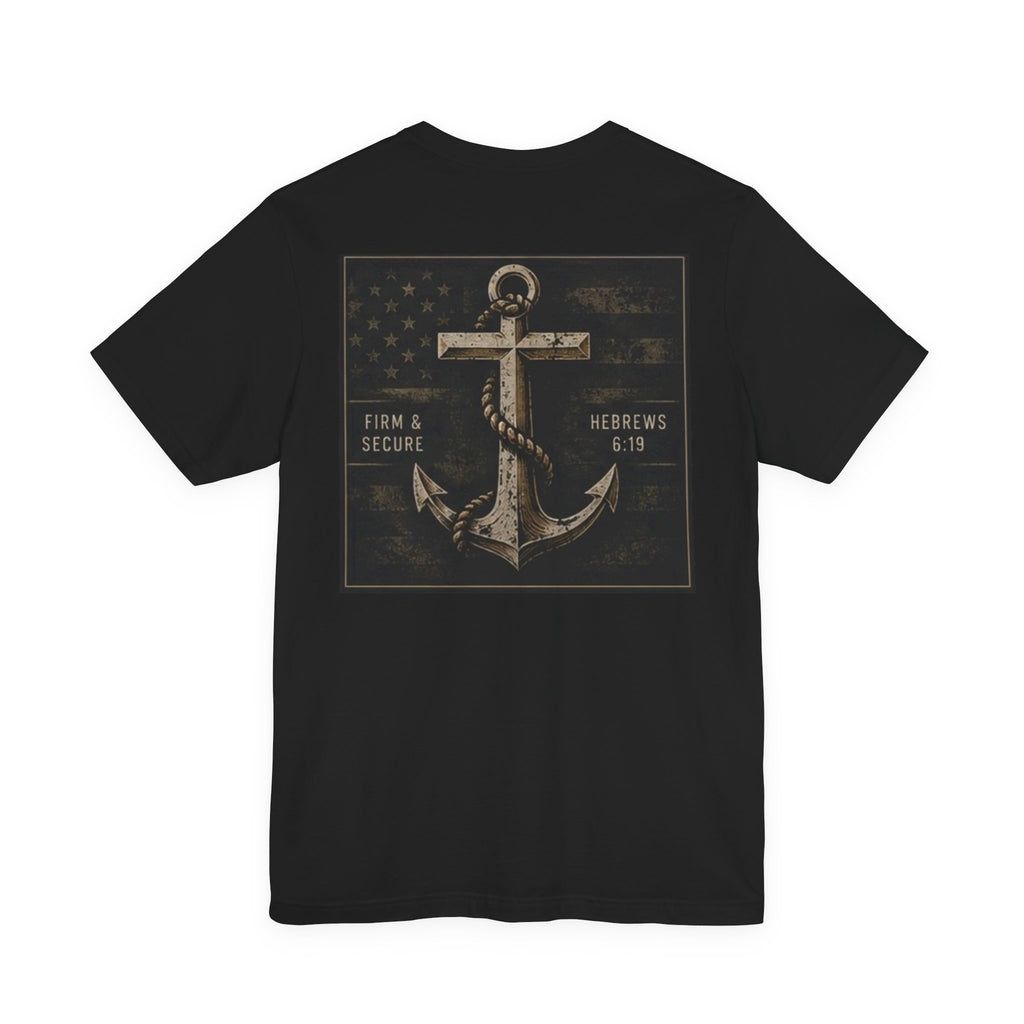 Anchored Faith T-Shirt — "Anchored: Firm & Secure" Christian Anchor Tee