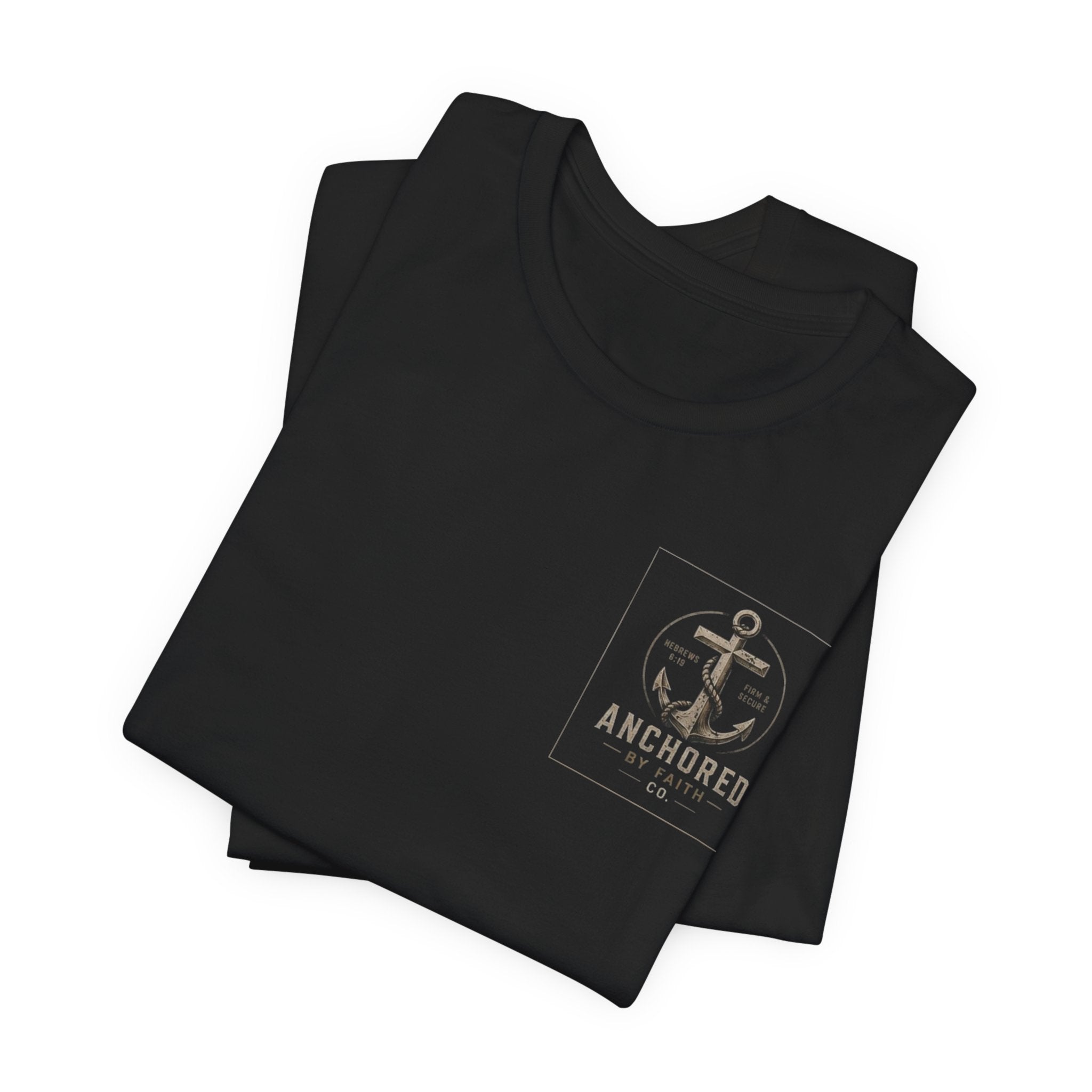 Anchored Faith T-Shirt — "Anchored: Firm & Secure" Christian Anchor Tee