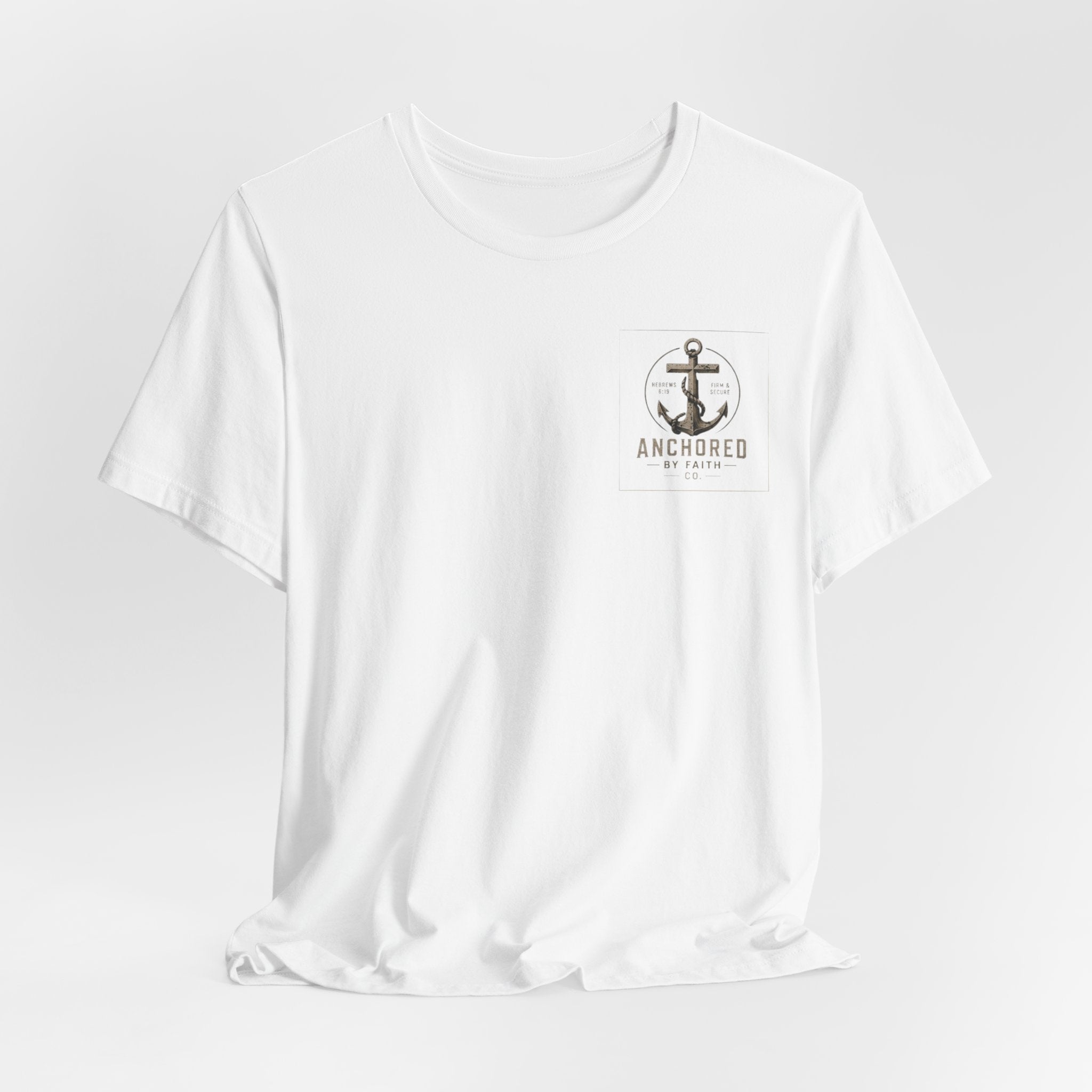 Anchored Faith T-Shirt — "Anchored: Firm & Secure" Christian Anchor Tee
